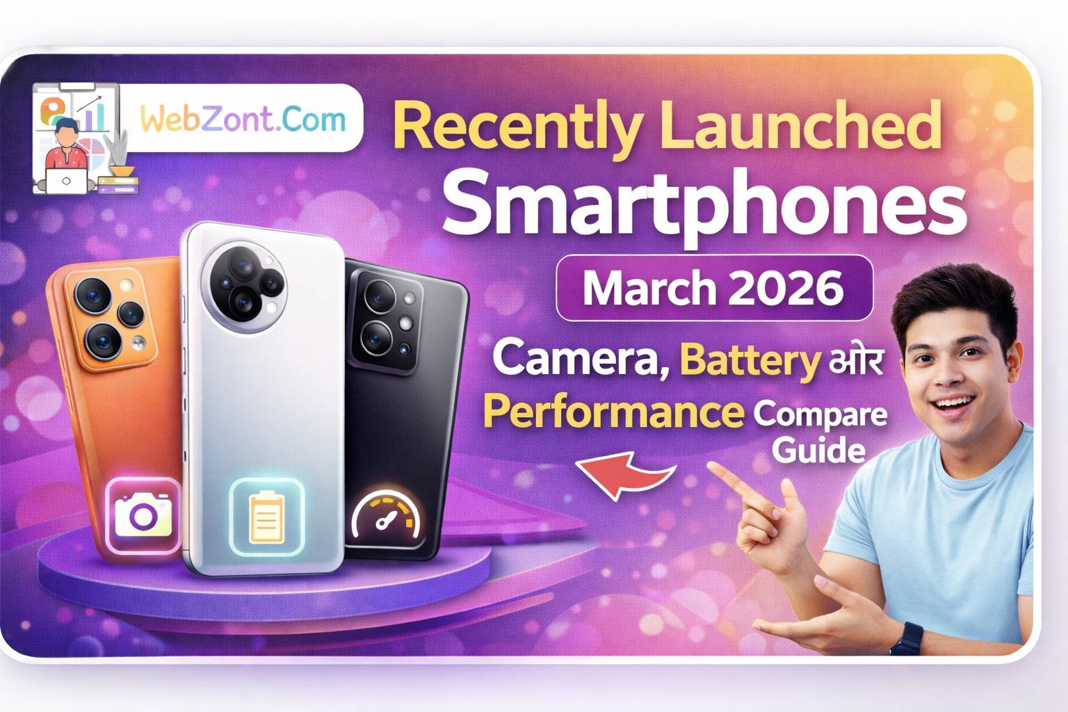 Recently Launched Smartphones March 2026 – Camera, Battery और Performance Compare Guide
